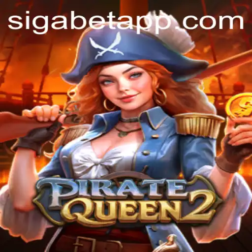 Explore the Thrilling Adventures of PirateQueen2 on the SigaBet App